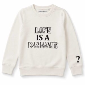 Sudadera niños 'Life is a dream' blanco roto